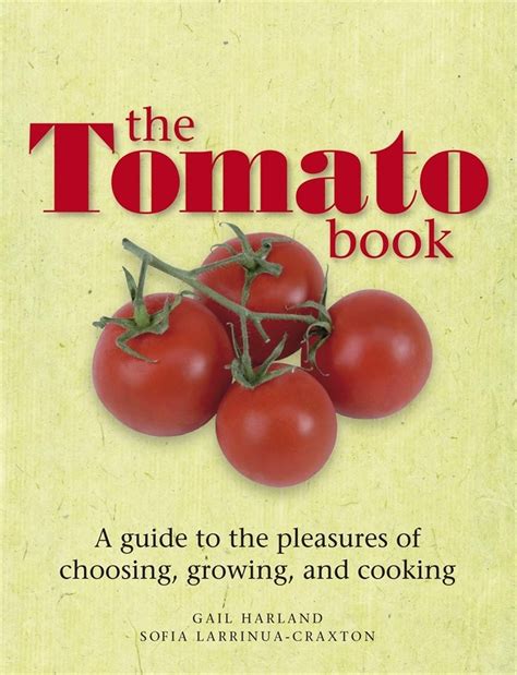 the tomato book how to grow and cook tomatoes Reader